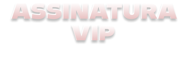 Assinatura VIP - selecione um plano de pagamento